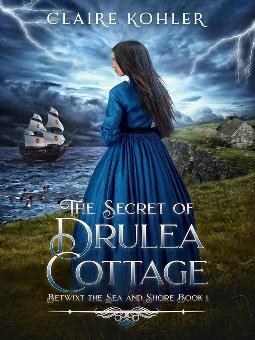 Title details for The Secret of Drulea Cottage by Claire Kohler - Available